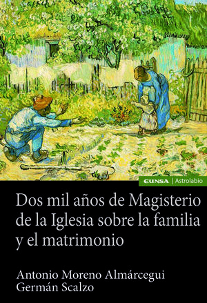DOS MIL AÑOS DE MAGISTERIO DE LA IGLESIA SOBRE LA FAMILIA Y EL MA