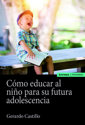 COMO EDUCAR AL NIÑO PARA SU FUTURA ADOLESCENCIA