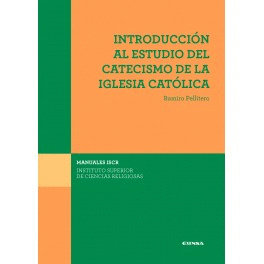 INTRODUCCION AL ESTUDIO DEL CATECISMO DE LA IGLESIA CATOLICA