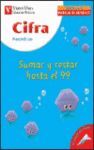 CIFRA, SUMAR Y RESTAR HASTA EL 99, MATEMATICAS, 1 EDUCACION PRIMA