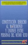 CONSTITUCION, DERECHO AL MATRIMONIO Y UNIONES ENTRE PERSONAS DEL