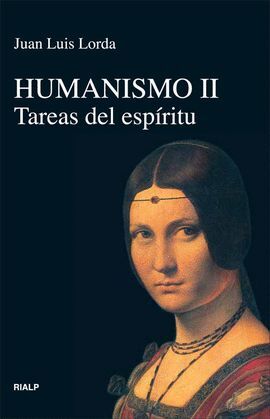 HUMANISMO II. TAREAS DEL ESPIRITU
