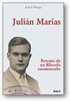 JULIÁN MARÍAS. RETRATO DE UN FILÓSOFO ENAMORADO
