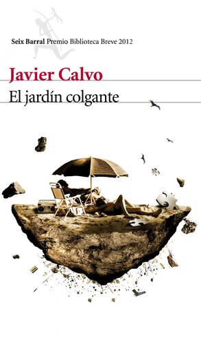 EL JARDIN COLGANTE - PREMIO BIBLIOTECA BREVE 2012