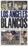 LOS ANGELES BLANCOS
