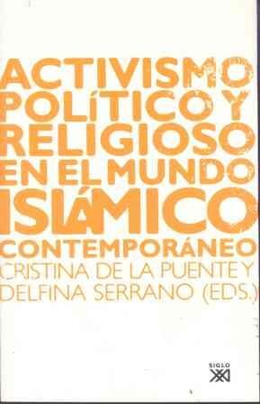 ACTIVISMO POLITICO Y RELIGIOSO EN EL MUNDO ISLAMICO CONTEMOPORANE