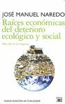 RAICES ECONOMICAS DEL DETERIORIO ECOLOGICO Y SOCIAL