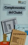 COMPLEMENTOS DE CHALET