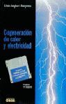 COGENERACION DE CALOR Y ELECTRICIDAD