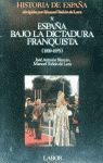 ESPAÑA BAJO LA DICTADURA FRANQUISTA (1939-1975) TOMO X