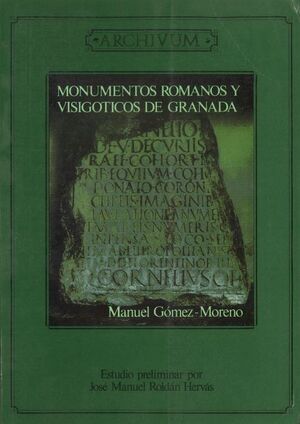MONUMENTOS ROMANOS Y VISIGOTICOS DE GRANADA