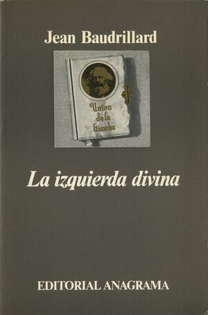 LA IZQUIERDA DIVINA: CRONICA DE LOS AÑOS 1977-1984
