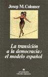 LA TRANSICION A LA DEMOCRACIA: EL MODELO ESPAÑOL