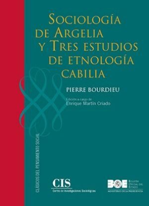 SOCIOLOGIA DE ARGELIA Y TRES ESTUDIOS SOBRE ETNOLOGIA CABILIA