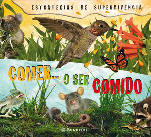 COMER...O SER COMIDO (ESTRATEGIAS DE SUPERVIVENCIA)