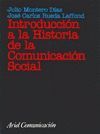 INTRODUCCION A LA HISTORIA DE LA COMUNICACION SOCIAL