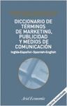 DICCIONARIO DE TERMINOS DE MARKETING, PUBLICIDAD Y MEDIOS DE