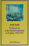 EL FRACASO DE LA REVOLUCION INDUSTRIAL EN ESPAÑA, 1814-1913