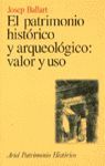 EL PATRIMONIO HISTORICO Y ARQUEOLOGICO: VALOR Y USO