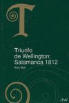 TRIUNFO DE WELLINGTON: SALAMANCA 1812