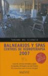 BALNEARIOS Y SPAS 2007 (TURISMO DEL SILENCIO)