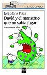 DAVID Y EL MONSTRUO QUE NO SABIA JUGAR