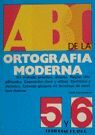 ABC ORTOGRAFIA MODERNA 5-6