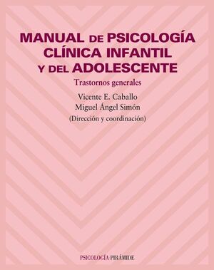 MANUAL DE PSICOLOGIA CLINICA INFANTIL Y DEL ADOLESCENTE