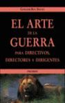 EL ARTE DE LA GUERRA PARA DIRECTIVOS, DIRECTORES Y DIRIGENTES