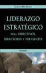LIDERAZGO ESTRATEGICO PARA DIRECTIVOS, DIRECTORES Y DIRIGENTES