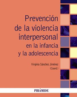 PREVENCIÓN DE LA VIOLENCIA INTERPERSONAL EN LA INFANCIA Y LA ADOLESCENCIA