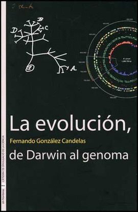 LA EVOLUCION, DE DARWIN AL GENOMA