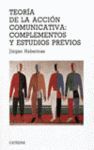 TEORIA DE LA ACCION COMUNICATIVA: COMPLEMETOS Y ESTUDIOS PREVIOS