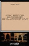 RUINA Y RESTITUCION: REINTERPRETACION DEL ROMANTICISMO EN ESPAÑA