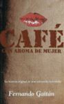 CAFE CON AROMA DE MUJER (VIB)