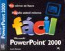 MICROSOFT POWERPOINT 2000 FACIL