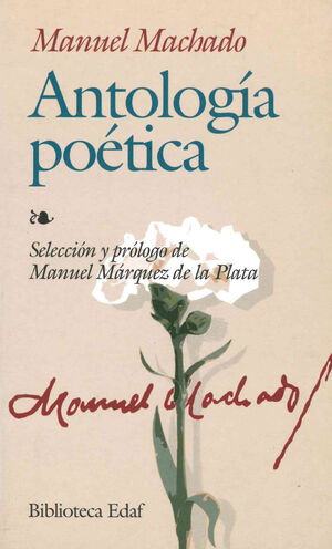 ANTOLOGIA POETICA DE MANUEL MACHADO