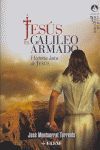 JESUS, EL GALILEO ARMADO