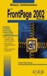 MANUAL IMPRESCINDIBLE FRONTPAGE 2002 OFFICE XP