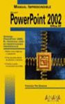 MANUAL IMPRESCINDIBLE POWERPOINT 2002