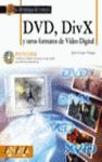 DVD, DIVX Y OTROS FORMATOS DE VIDEO DIGITAL
