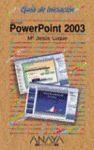POWERPOINT 2003 (GUIA DE INICIACION)