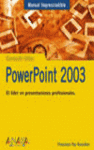 POWERPOINT 2003 (MANUAL IMPRESCINDIBLE)