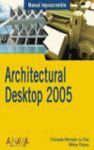 ARCHITECTURAL DESKTOP 2005 (MANUAL IMPRESCINDIBLE)