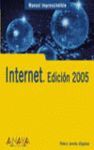 INTERNET EDICION 2005 (MANUAL IMPRESCINDIBLE)