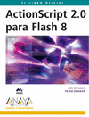 ACTIONSCRIPT 2.0 PARA FLASH 8 (EL LIBRO OFICIAL)