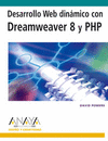 DESARROLLO WEB DINAMICO CON DREAMWEAVER 8 Y PHP