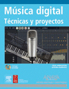 MUSICA DIGITAL. TECNICAS Y PROYECTOS