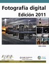 FOTOGRAFIA DIGITAL. EDICION 2011