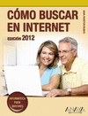 CÓMO BUSCAR EN INTERNET. EDICIÓN 2012